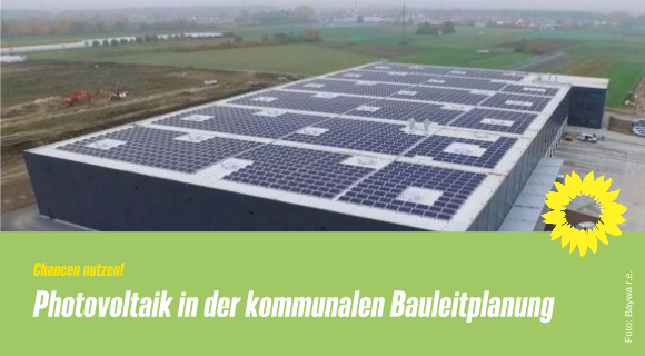 Gemeinderat sollte Chance nutzen: Photovoltaik in der kommunalen Bauleitplanung
